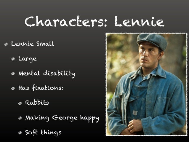 What Does Lennie Have in of Mice and Men