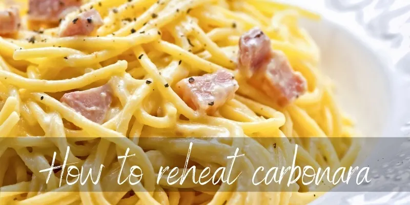 Best Way to Reheat Carbonara