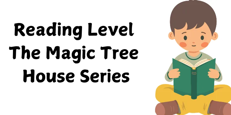 What Grade Level Is the Magic Tree House