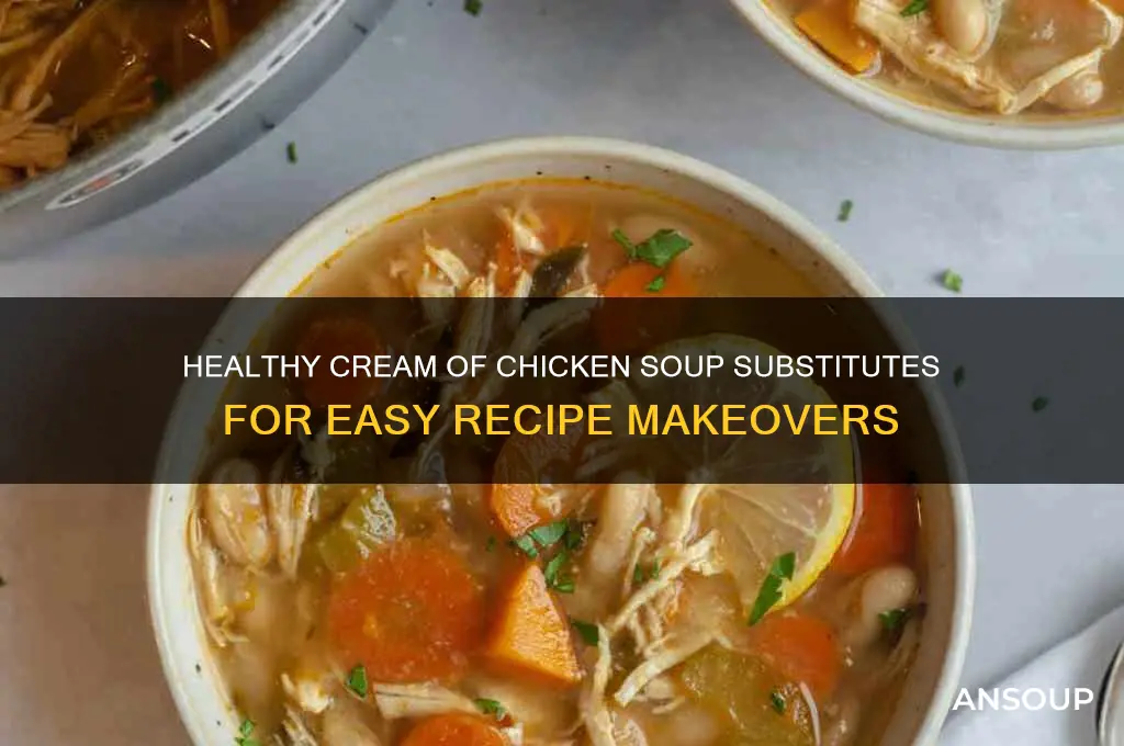 What to Use in Place of Cream of Chicken Soup