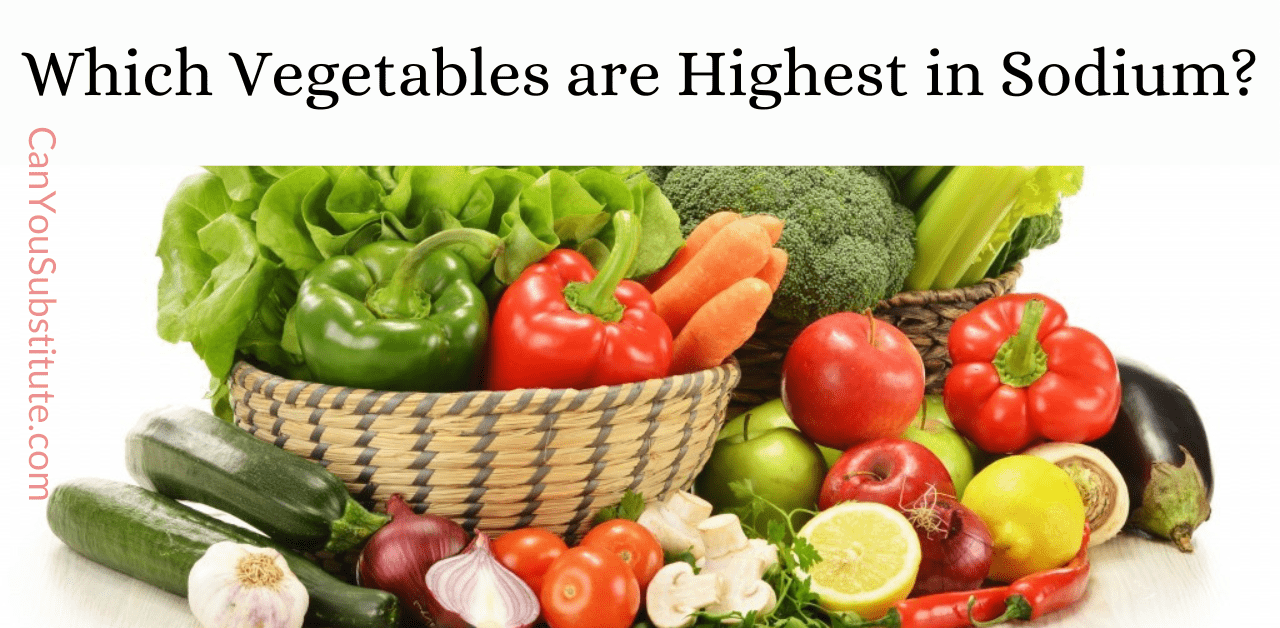Vegetables That Are High in Sodium