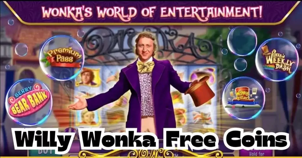 Free Coins for Willy Wonka Slots