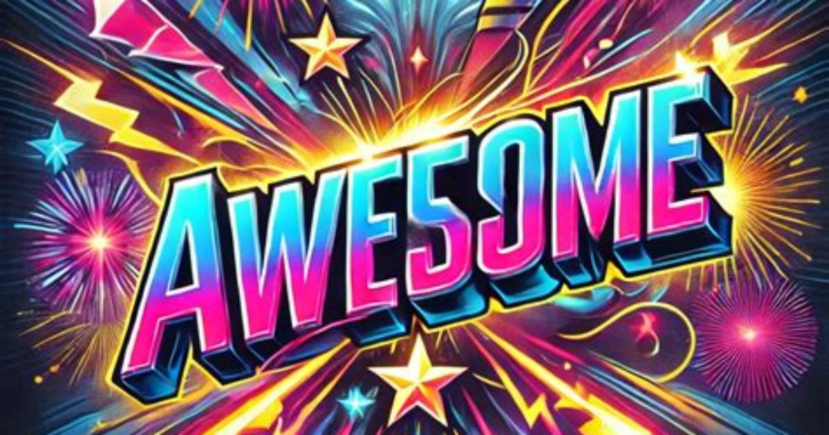 Awesome