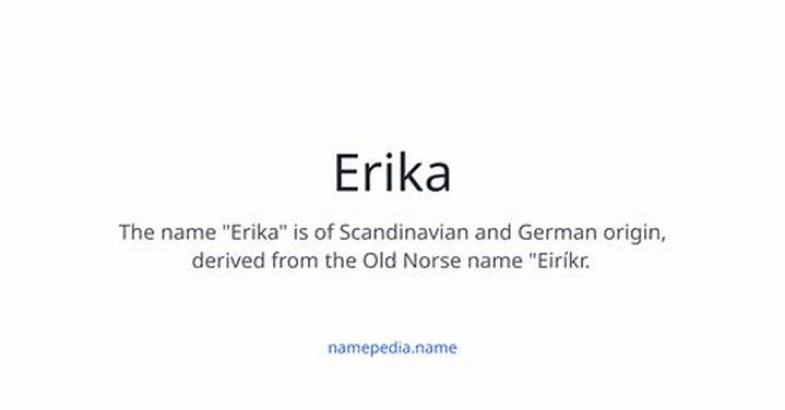 Erika: the Story Behind the Name, the Song, and the Cultural Phenomenon
