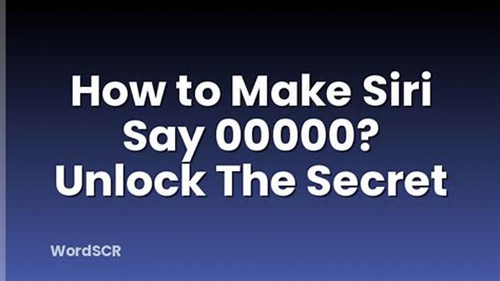 How to Make Siri Say 00000 (And What’s Really Going On)