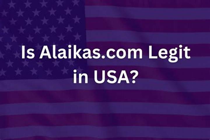 Is Alaikas. Com Legit in Usa? What Buyers Need to Know